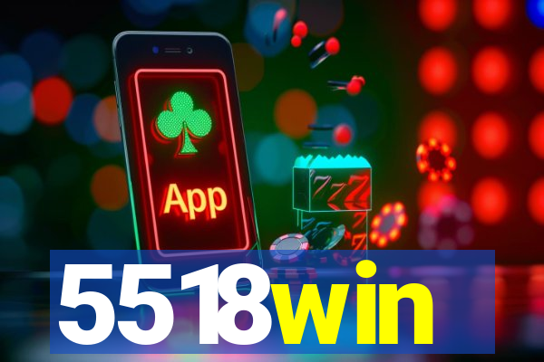 5518win