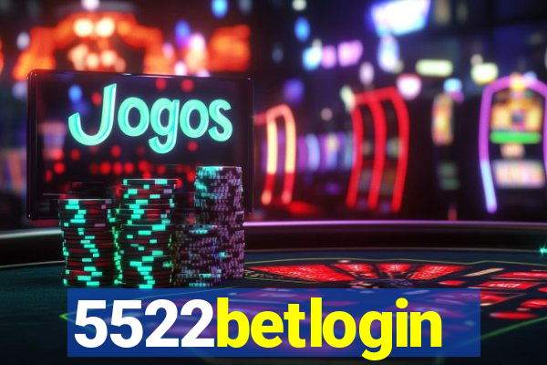 5522betlogin