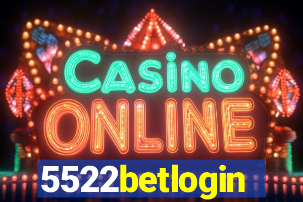 5522betlogin