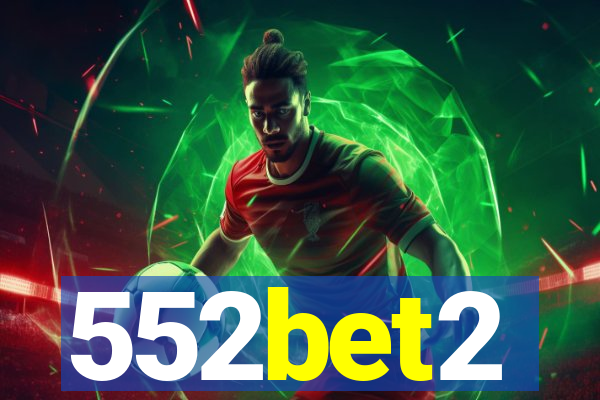 552bet2