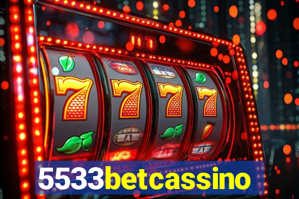 5533betcassino