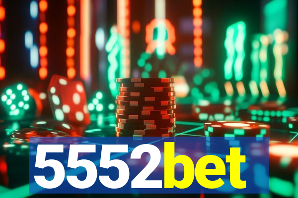 5552bet