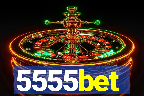 5555bet
