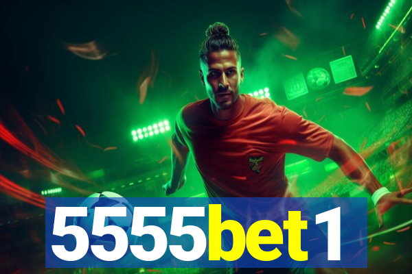 5555bet1