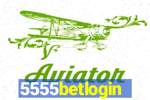 5555betlogin