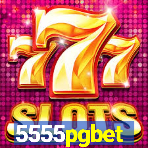 5555pgbet
