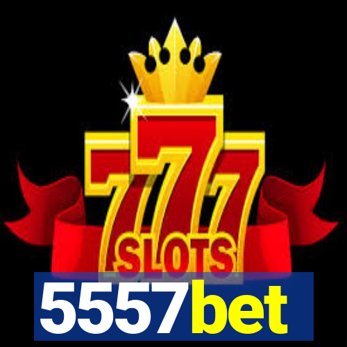 5557bet