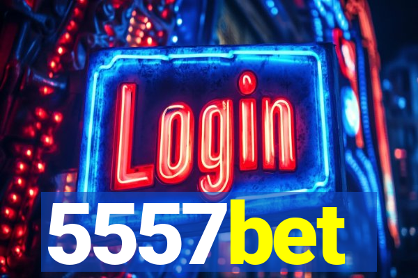 5557bet
