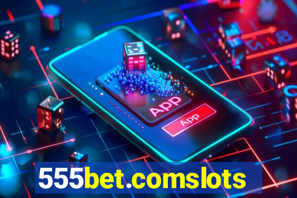 555bet.comslots