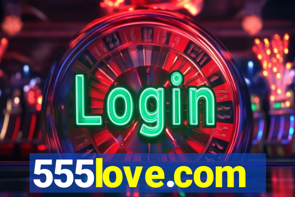 555love.com