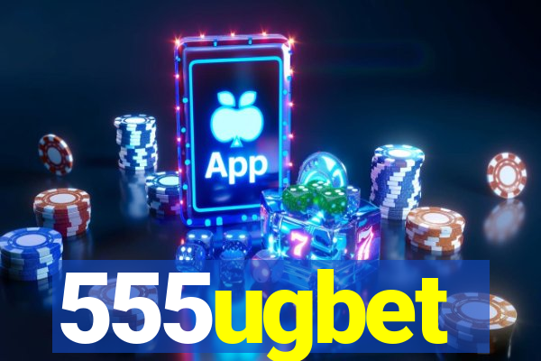 555ugbet