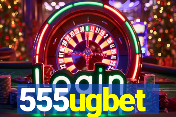555ugbet