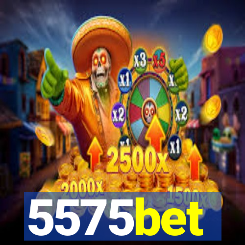 5575bet