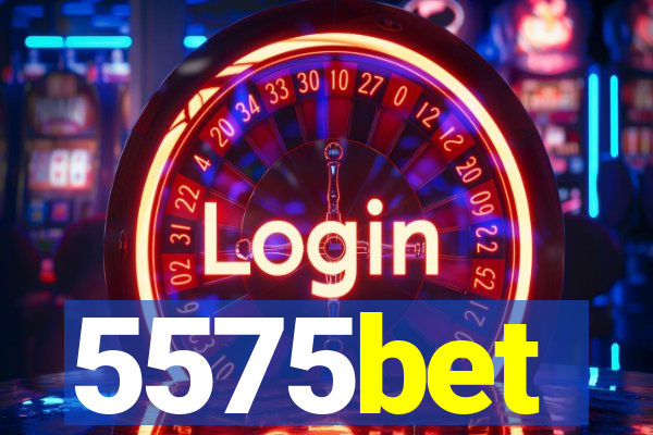 5575bet