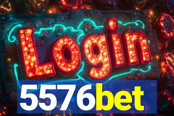 5576bet