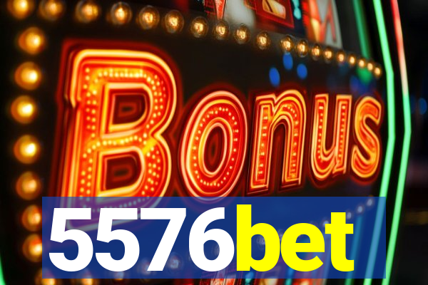 5576bet