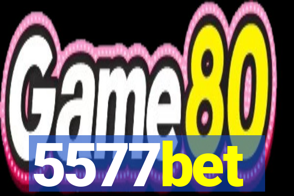 5577bet