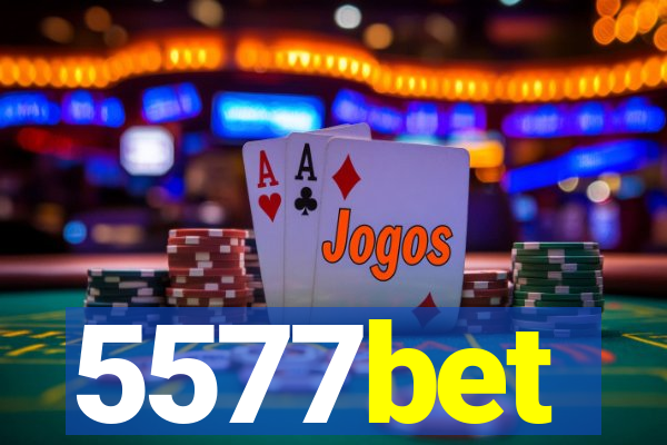 5577bet