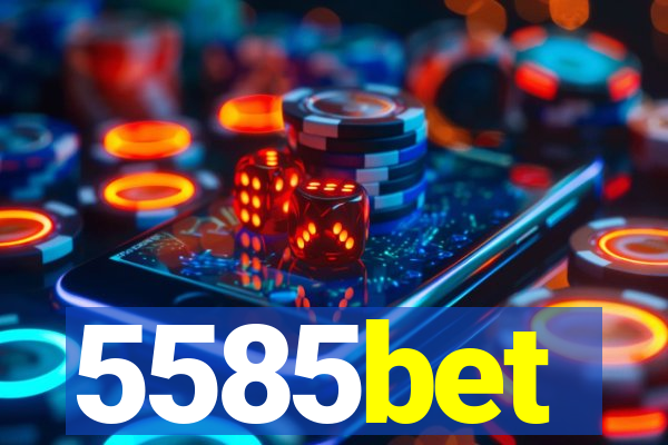 5585bet