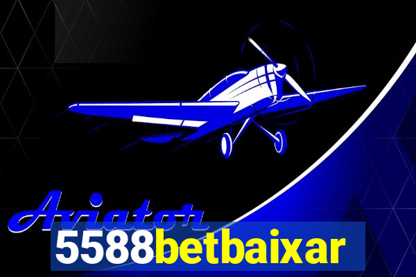 5588betbaixar