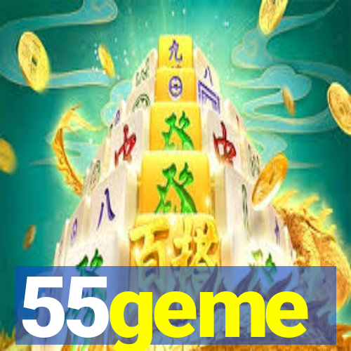 55geme