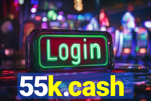 55k.cash