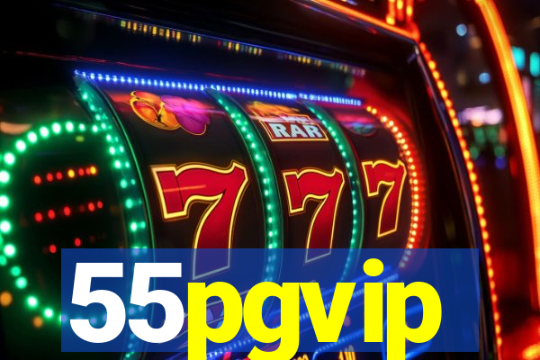 55pgvip