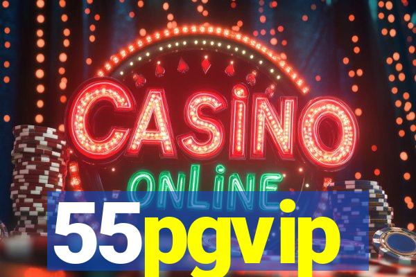 55pgvip