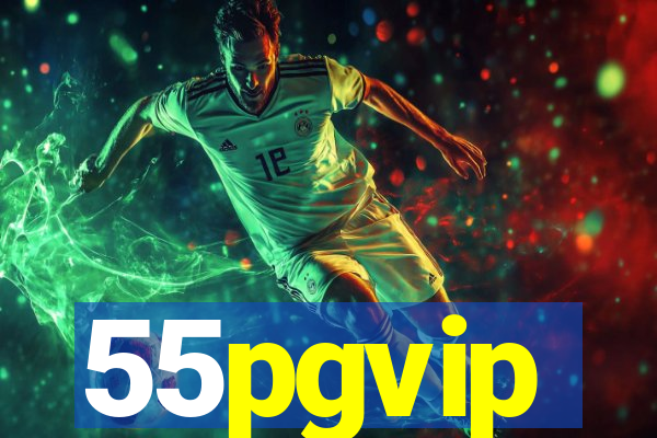 55pgvip