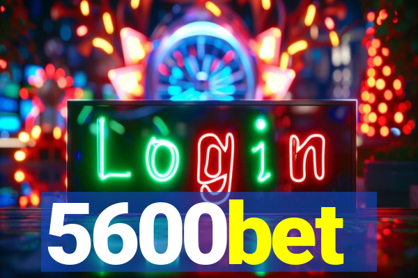 5600bet