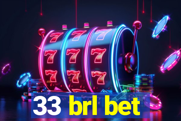 33 brl bet