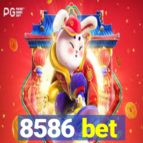 8586 bet