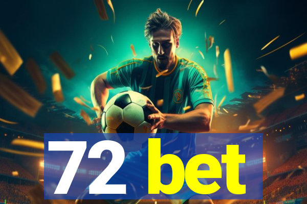 72 bet