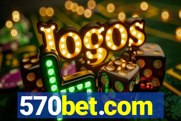 570bet.com