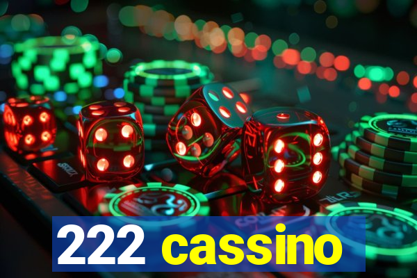 222 cassino