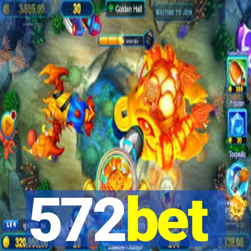 572bet