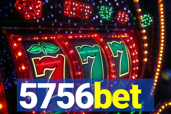 5756bet