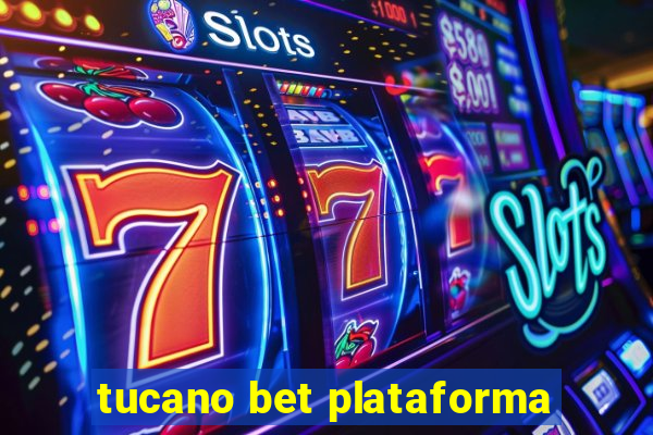 tucano bet plataforma
