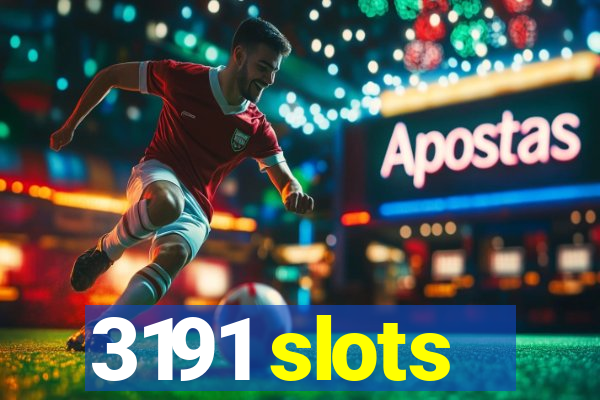 3191 slots
