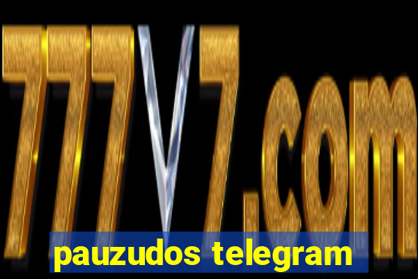 pauzudos telegram