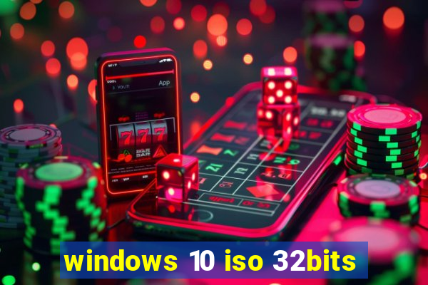 windows 10 iso 32bits
