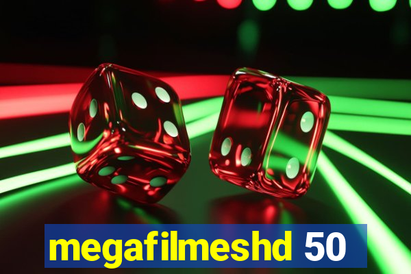 megafilmeshd 50
