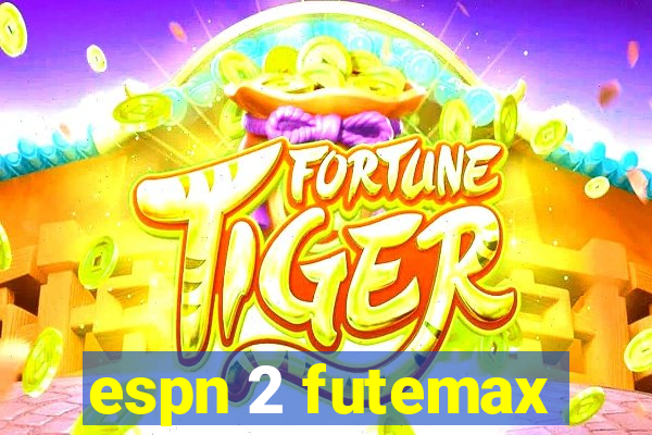 espn 2 futemax
