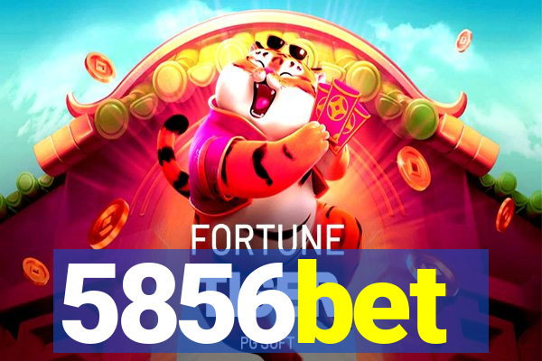 5856bet