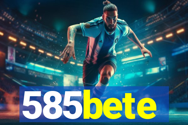 585bete