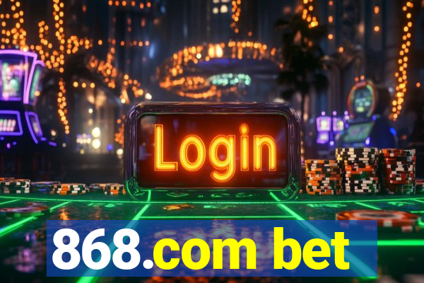 868.com bet