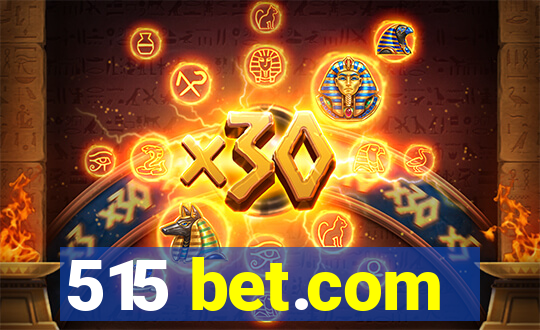 515 bet.com