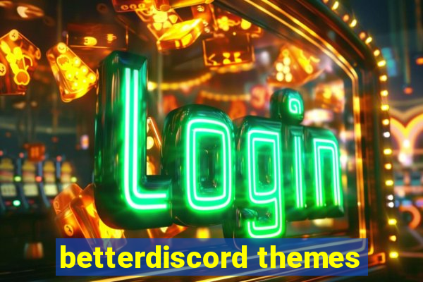 betterdiscord themes