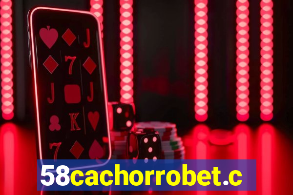 58cachorrobet.com