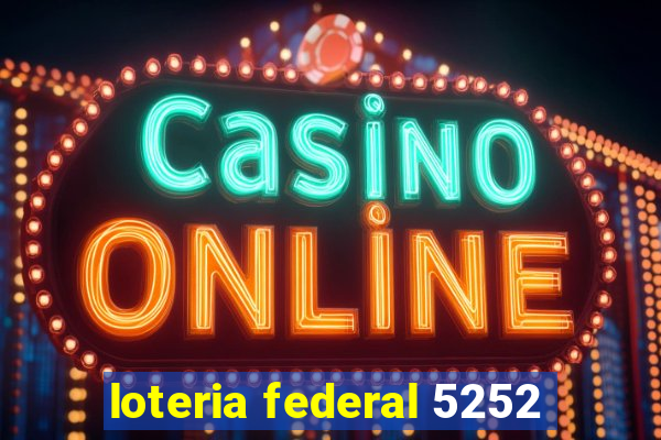 loteria federal 5252